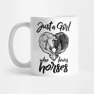 Just a Girl Who Loves Horses Mug